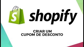 Como criar um cupom de desconto no Shopify