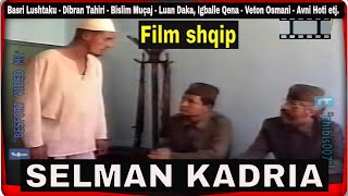 Selman Kadria film shqip