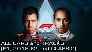 F1 2019 - All Cars (Formula 1, 2018 Formula 2 and Classic) and Tracks