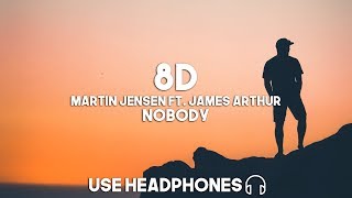 Martin Jensen ft. James Arthur - Nobody (8D Audio)