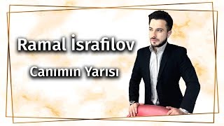 Ramal İsrafilov - Canımın Yarısı (Official Audio) 2018