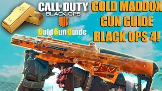 INCREDIBLY EASY MADDOX GOLD GUN GUIDE! BEST CLASS SETUP! UNLOCK DIAMOND CAMO FAST! | Black Ops 4
