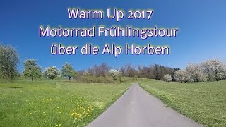 Warm Up April 2017 Motorrad - Frühlingstour Alp Horben