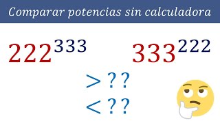 POTENCIAS diferentes BASES y EXPONENTES comparación como comparar ordenar mayor menor método [FÁCIL]