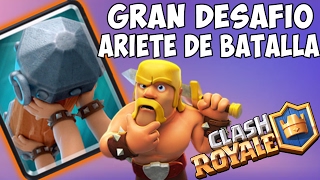 GANA 5 VECES y te llevas ARIETES de BATALLA Clash Royale el GRAN DESAFIO ARIETES de BATALLA