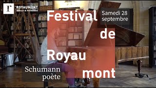 Festival de Royaumont 2019, Samedi 28 septembre : Schumann Poète