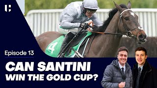 Can Santini win the Gold Cup? | Cheltenham Festival Trials Day review | Jumps Racing Podcast #13
