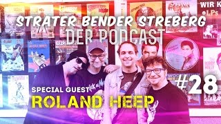 Sträter Bender Streberg - Der Podcast: Folge 28 mit Special Guest: Roland Heep