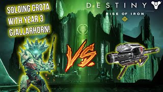 Destiny - CROTA VS YEAR 3 GJALLARHORN! (SOLO)