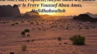 La Mort du Prophète, aleyhi salat wa salam (Youssef abou Anas)