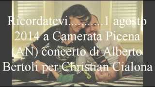 Promo 1 agosto 2014 Alberto Bertoli per Christian Cialona n°1