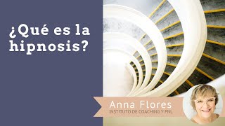 ¿Qué es hipnosis ericksoniana? - Anna Flores