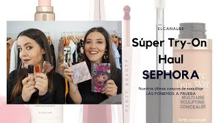 SUPER HAUL SEPHORA: Lo probamos todo! (Huda, Fenty, TooFaced, Hourglass, Benefit) | elcanalbe