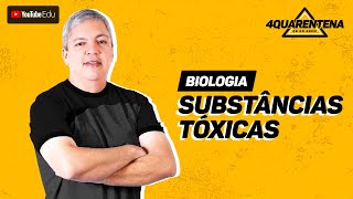 QUARENTENA: Substancias Toxicas | Biologia