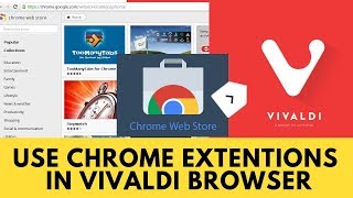 How to use chrome extensions in vivaldi browser