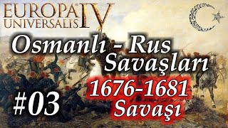 [Europa Universalis 4] - Osmanlı-Rus Savaşları (1676) - 03 - Son!