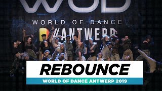 Rebounce  | Team Division | World of Dance Antwerp Qualifier 2019 | #WODANT19
