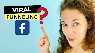 What is Viral Funneling on Facebook?