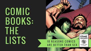 10 Reasons Comics Are Better Than Sex - Comic Basics Lists