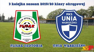 24.08.2019 Flisak Złotoria - MKS Unia Wąbrzeźno 5:1