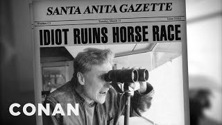 Conan Calls A Santa Anita Horse Race