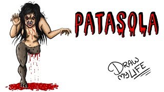 LA LEYENDA DE LA PATASOLA | Draw My Life