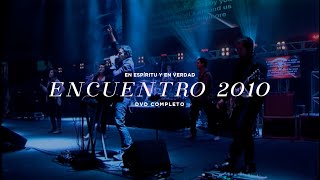 En Espíritu Y En Verdad - "Encuentro 2010" (DVD COMPLETO) - Música Cristiana