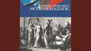 Scheherazade, Op. 35: IV. Festival at baghdad. The sea. Ship breaks against a cliff surmounted...
