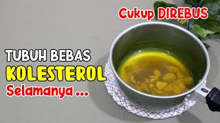 TERNYATA SANGAT MUDAH, CARA MEMBUAT OBATKOLESTEROL PALING AMPUH, BISA LANGSUNG DICOBA 