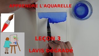 APPRENDRE L'AQUARELLE POUR LES DÉBUTANTS. LEÇON #3 : LAVIS DÉGRADÉ SUR PAPIER SEC