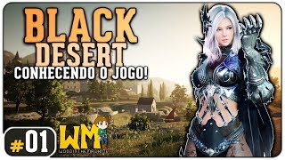 Black Desert Online #01 - "Waifus e monstros" - Primeiros Minutos - Gameplay PT BR