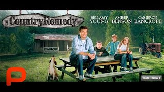 Country Remedy (Free Full Movie) Family Drama Comedy