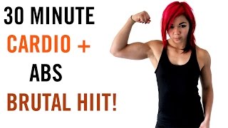 30 Minute BRUTAL Cardio + Abs HIIT Workout