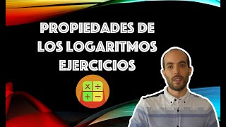 Propiedades de los Logaritmos: Ejercicios (Matemáticas para 4º de ESO)