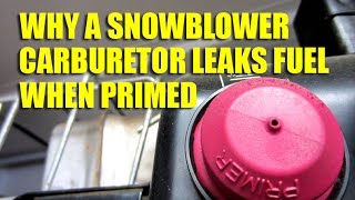 Why A Snowblower Carburetor Drips Fuel When Primed