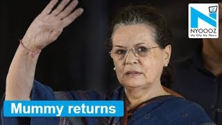 Sonia Gandhi back as Congress President