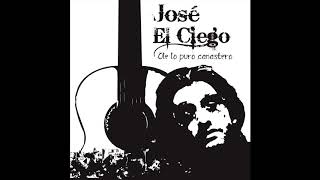 José el Ciego *Tk Por Encima de Toitas las Cosas*