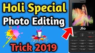 Holi Special Photo Editing In Jio Phone !!