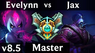 EVELYNN vs JAX (JUNGLE) /// Korea Master /// Patch 8.5