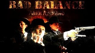 Bad Balance - Лаки Лучиано