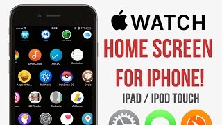 Apple Watch Menu / Home Screen for iPhone / IPad / IPod Touch Jailbreak!