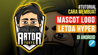 Cara Membuat Mascot Logo Gaming Seperti Letda Hyper diAndroid | Infinite Design