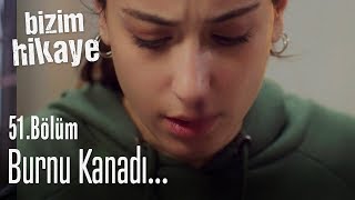 Filiz'in burnu kanadı! - Bizim Hikaye 51. Bölüm