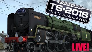 Train Simulator 2018 - BR Standard Class 7 70000 Britannia (Live!)