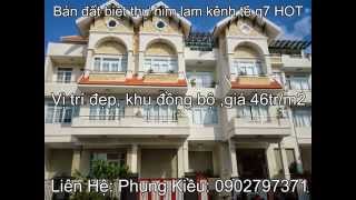 Bán đất him lam kênh tẻ q7 Lô  đường 12m gần cc sunrise city q7 , giá: 45tr5/m2 kiều: 0902797371