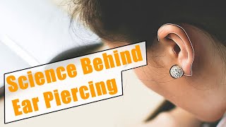 Science Behind Ear Piercing | After All Its Science