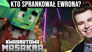 KTO SPRANKOWAŁ EWRONA? | JDabrowsky na KWADRATOWA MASAKRA