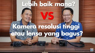 Lebih baik upgrade kamera atau beli lensa yang bagus?