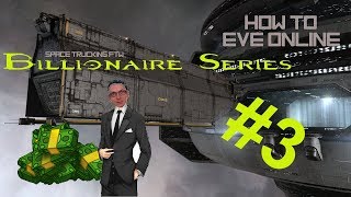 How To: EVE Online | Billionaire Series #3