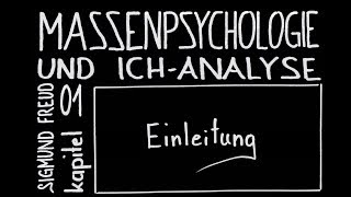 "Massenpsychologie und Ich-Analyse" // 01 // Einleitung // S.Freud